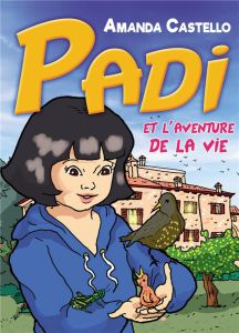 Padi et l'aventure de la vie - Castello Amanda