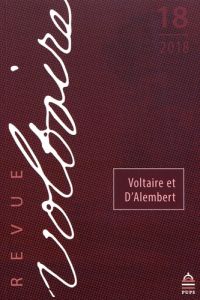 Revue Voltaire N° 18/2018 : Voltaire et D'Alembert - Ferret Olivier