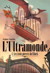 L'ultramonde Tome 1 : Les trois pierres du Fâark - Tamaillon Stéphane