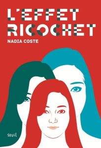 L'effet ricochet - Coste Nadia