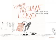 L'affaire méchant loup - Roger Marie-Sabine - Leray Marjolaine