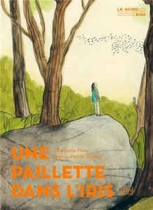 Une paillette dans l'iris. Avec une affiche à collectionner - Pons Charlotte - Heller Algazi Inbar