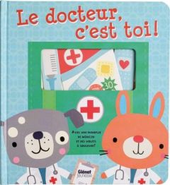 Le docteur, c'est toi ! Avec une panoplie de médecin - Brooks Susie - Machell Dawn - Allouch Claire