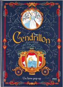 Cendrillon. Un livre pop-up - Mirtalipova Dinara - Ferguson Richard - Haworth Ka