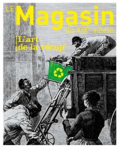 Le magasin du XIXe siècle N° 11 : L'art de la récup' - Feuillebois Victoire