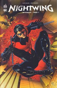 Nightwing - Intégrale Tome 1 - Higgins Kyle - Barrows Eddy - Davier Thomas - Wick