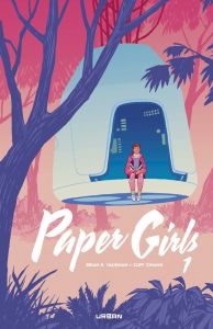 Paper Girls Intégrale 1 - Vaughan Brian K. - Chiang Cliff - Wilson Matthew -