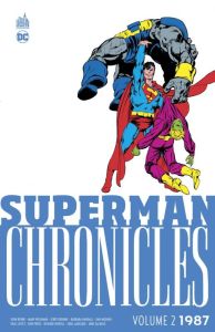 Superman Chronicles : 1987 Tome 2 - Byrne John - Wolfman Marv - Ordway Jerry - Mishkin