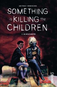 Something is Killing the Children Tome 4 : Me and My Monster - Tynion James - Dell'Edera Werther - Muerto Miquel