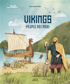 Vikings. Peuple des mers - Schlick Anne-Sophie