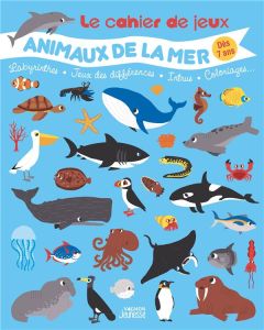 Le cahier de jeux Animaux de la mer - DUPONT GUILLAUME