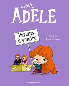 Mortelle Adèle Tome 8 : Parents à vendre - MR TAN/LE FEYER