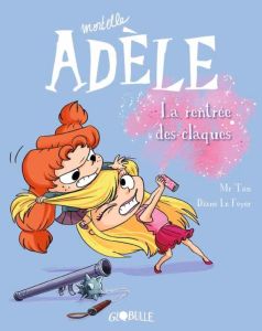 Mortelle Adèle Tome 9 : La rentrée des claques - MR TAN/LE FEYER