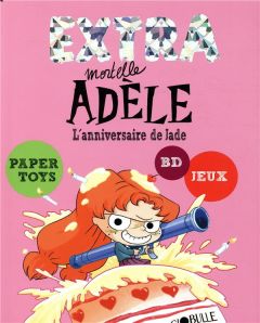 Extra Mortelle Adèle Tome 2 : L'anniversaire de Jade - MR TAN/LE FEYER