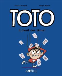 Toto Tome 10 : Il pleut des zéros - Girard Franck - Bloch Serge - Bekaert Benoît