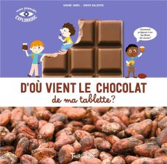 D'où vient le chocolat de ma tablette ? - Harel Karine - Balicevic Didier