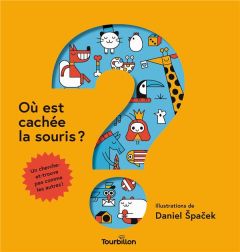 Où est cachée la souris ? Un cherche-et-trouve pas comme les autres ! - Spacek Daniel