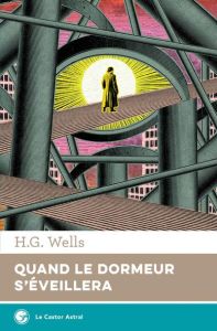 Quand le dormeur s'éveillera - Wells Herbert George - Davray Henry-D - Kozakiewic