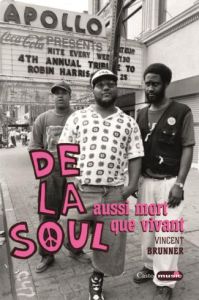 De la Soul aussi mort que vivant - Brunner Vincent