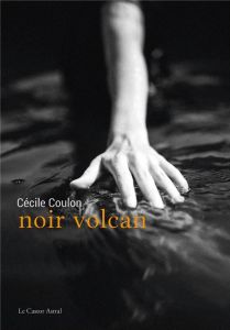 Noir Volcan - Coulon Cécile - Bord Alexandre