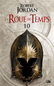 La Roue du Temps Tome 10 : Les Feux du ciel. Deuxième partie - Jordan Robert - Mallé Jean-Claude