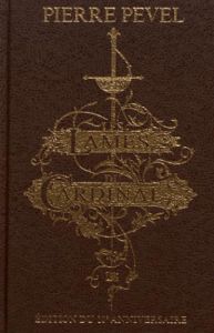 Les Lames du Cardinal : L'Intégrale de la trilogie. Suivie de "La louve de Cendre". Edition du 10e a - Pevel Pierre - Barthélémy Rolland - Graffet Didier