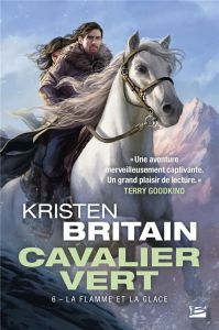 Cavalier Vert Tome 6 : La Flamme et la glace - Britain Kristen - Mallé Jean-Claude