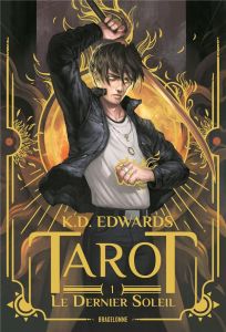 Tarot Tome 1 : Le dernier soleil - Edwards K.D. - Dewez Alix