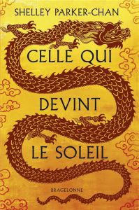 Celle qui devint le soleil - Parker-Chan Shelley