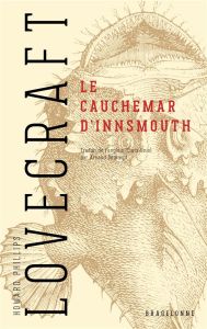 Le cauchemar d'Innsmouth - Lovecraft Howard Phillips - Le Dain Maxime