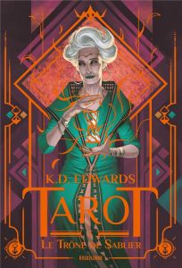Tarot Tome 3 : Le trône de sablier - Edwards K.D. - Dewez Alix