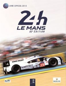 24h Le Mans 83e édition. Le livre officiel de la plus grande course d'endurance du monde, Edition 20 - Teissèdre Jean-Marc - Bienvenu Alain - Fillon Pier