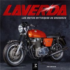 Laverda. Les motos mythiques de Breganze - Olive Jean-Louis - Laverda Piero Antonio