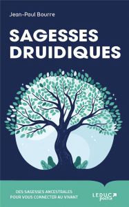 SAGESSES DRUIDIQUES - BOURRE JEAN-PAUL