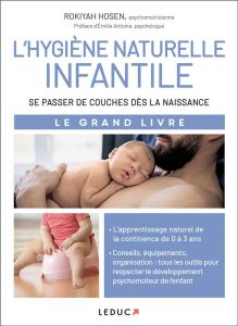 L'hygiène naturelle infantile. Le grand livre - Hosen Rokiyah - Antoine Emilie