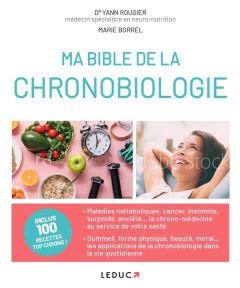 Ma bible de la chronobiologie - Rougier Yann - Borrel Marie - Trève Nicolas