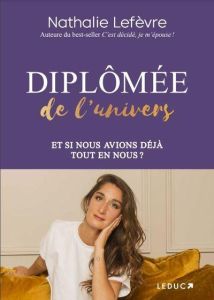 Diplômée de l'univers - Lefèvre Nathalie