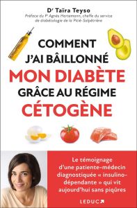 Comment j’ai bâillonné mon diabète grâce au régime cétogène - Teyso Taïra - Hartemann Agnès