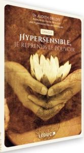 Hypersensible. Je reprends le pouvoir - Orloff Judith