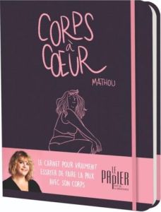 Corps à coeur - MATHOU