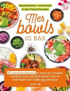 Mes bowls express IG bas - Retion Alexandra - Rousseau Jean-François