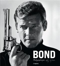 Bond. Photographié par Terry O'Neill - O'Neill Terry - Clarke James - Wade Robert - Purvi