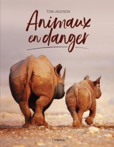 Animaux en danger - Jackson Tom - Feugeas Valérie