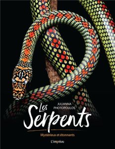 Les serpents. Mystérieux et étonnants - Photopoulos Julianna - Nègre-Bouvet Delphine