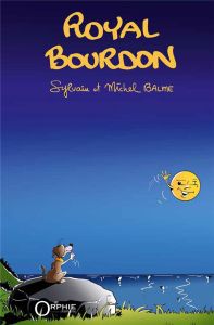 Royal Bourdon - Balme Sylvain - Balme Michel