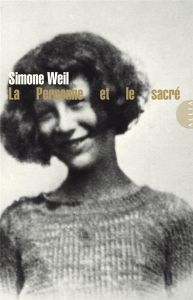 La personne et le sacré. Collectivité, personne, impersonnel, droit, justice - Weil Simone