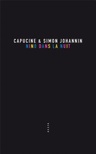 Nino dans la nuit - Johannin Capucine - Johannin Simon