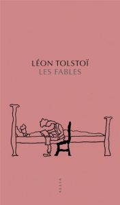 Les fables - Tolstoï Léon - Pisetta Jean-Pierre