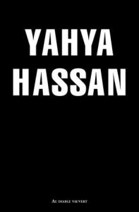 Yahya Hassan - Hassan Yahya - Renaud Catherine