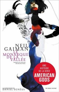 Le monarque de la vallée - Gaiman Neil - Pagel Michel - Egnéus Daniel